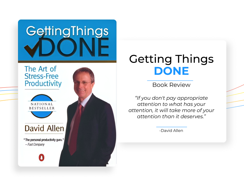 Review of &#8220;Getting Things Done&#8221; By David Allen