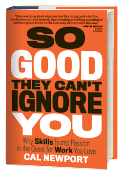 Book Review: &#8220;So Good They Can&#8217;t Ignore You&#8221;