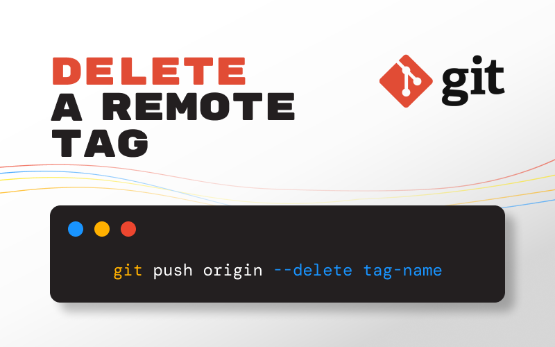 How to Delete a Remote Tag in Git