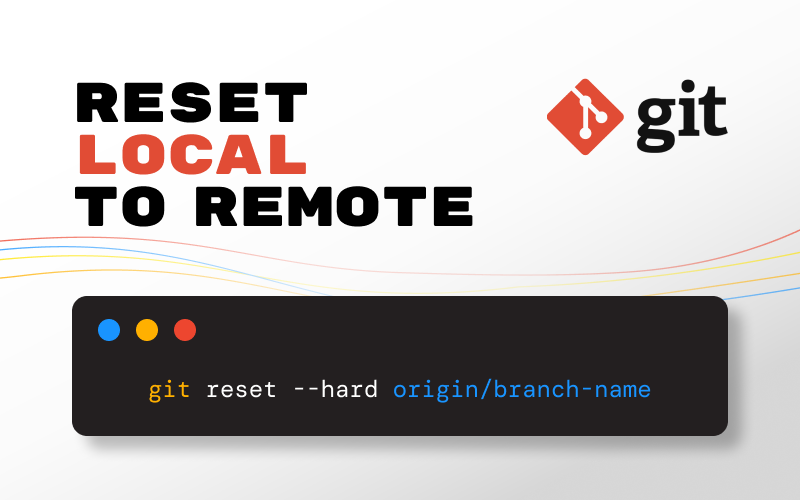 How to Reset a Local Git Branch to Remote