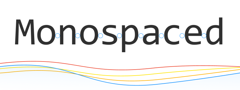 monospaced
