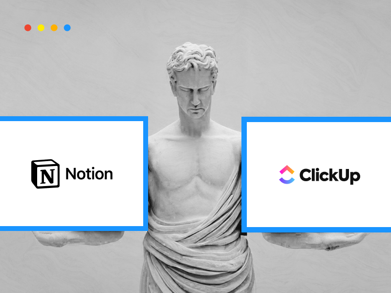 ClickUp vs Notion: Which One Better Suits Your Needs?