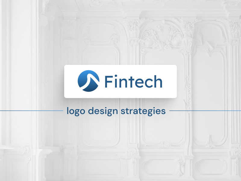 Fintech Logo Design: 5 Strategies To Create Effective and Trustworthy Logos