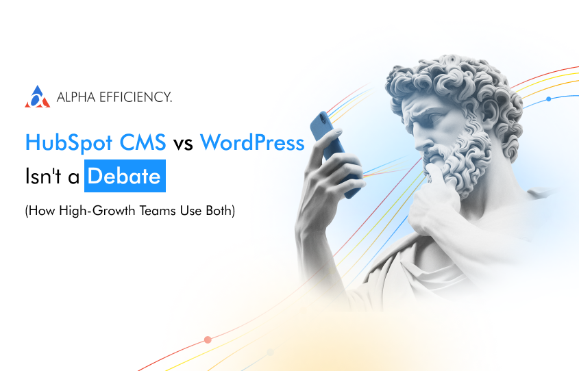 HubSpot CMS vs WordPress Isn&#8217;t a Debate (How High-Growth Teams Use Both)